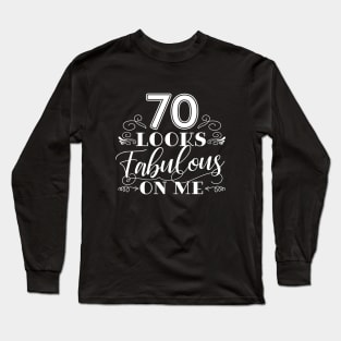 70 Looks Fabulous - Black Long Sleeve T-Shirt